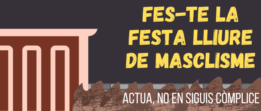 FES-TE LA FESTA LLIURE DE MASCLISME: campaña del proyecto “Jóvenes Agentes de Prevención de Violencias Machistas” en Viladecans