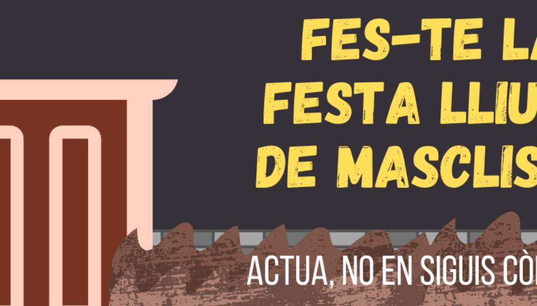 FES-TE LA FESTA LLIURE DE MASCLISME: campaña del proyecto “Jóvenes Agentes de Prevención de Violencias Machistas” en Viladecans