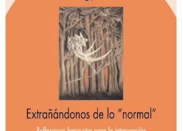Extrañándonos de lo «normal»: reflexiones feministas para la intervención con mujeres drogodependientes