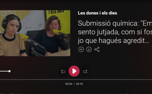 «Submissió química. Em sento jutjada, com si fos jo que hagués agredit a algú»: conversa a ‘Les dones i els dies’ (Catalunya Ràdio)