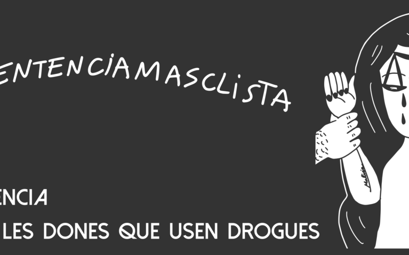 La sentència contra les dones que usen drogues